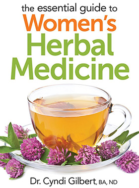 The Essential Guide to Women's Herbal Medicine